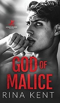 God of Malice: A Dark College Romance (Legacy of Gods, Band 1)
