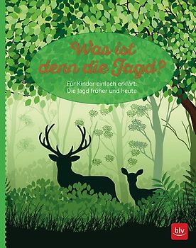 Was ist denn die Jagd?