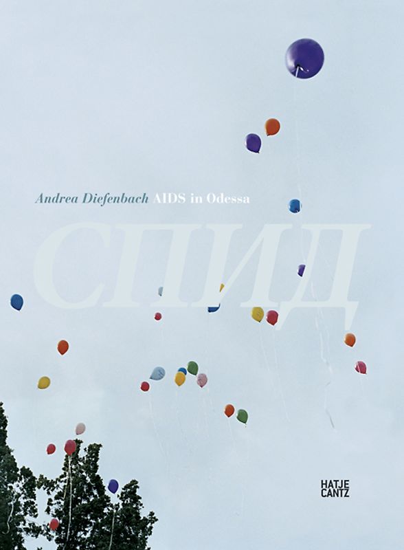 Andrea Diefenbach. AIDS in Odessa