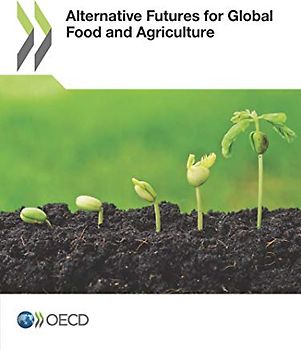 Alternative Futures for Global Food and Agriculture: Edition 2016