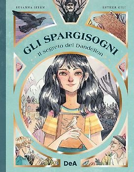 Il segreto di Dandelion. Gli Spargisogni