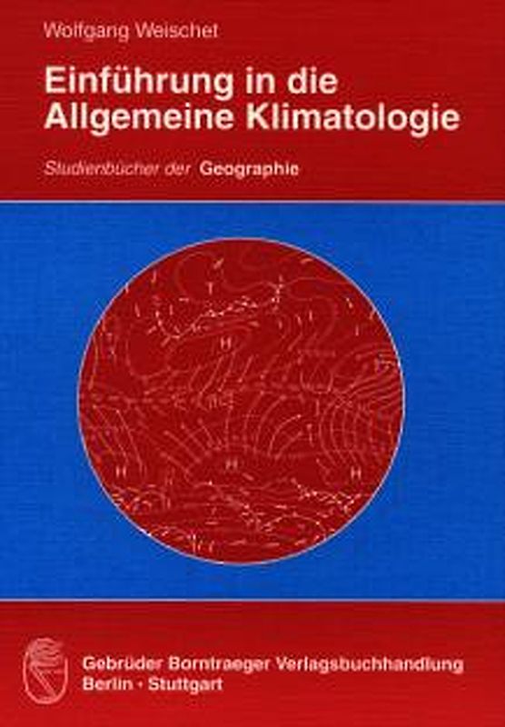 Einführung in die Allgemeine Klimatologie