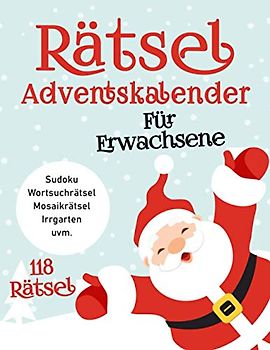 Riesen Rätsel Adventskalender zu Weihnachten: Viele Logikrätsel mit Sudoku, Wortsuche, Mosaikrätsel, Irrgarten und viele mehr | Gedächtnistraining für Erwachsene und Senioren zur Weihnachtszeit