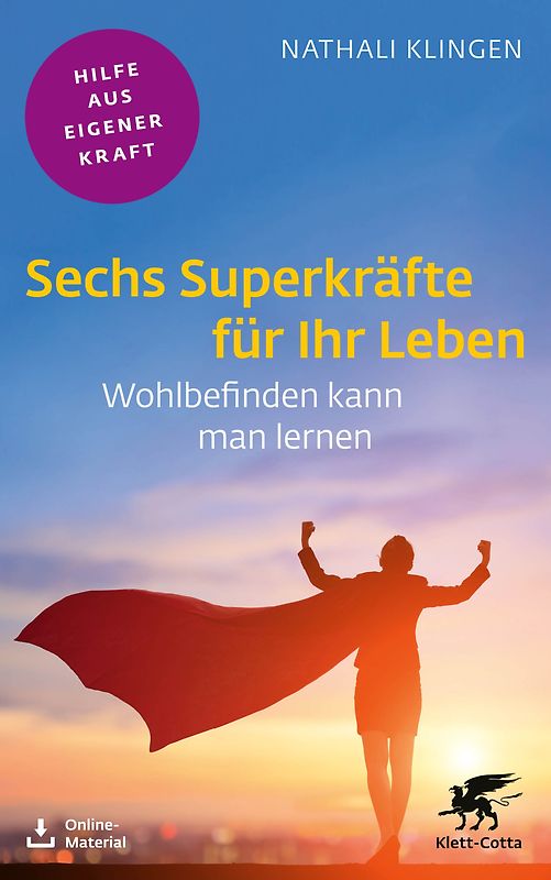 Sechs Superkräfte für Ihr Leben (Fachratgeber Klett-Cotta, Bd.)