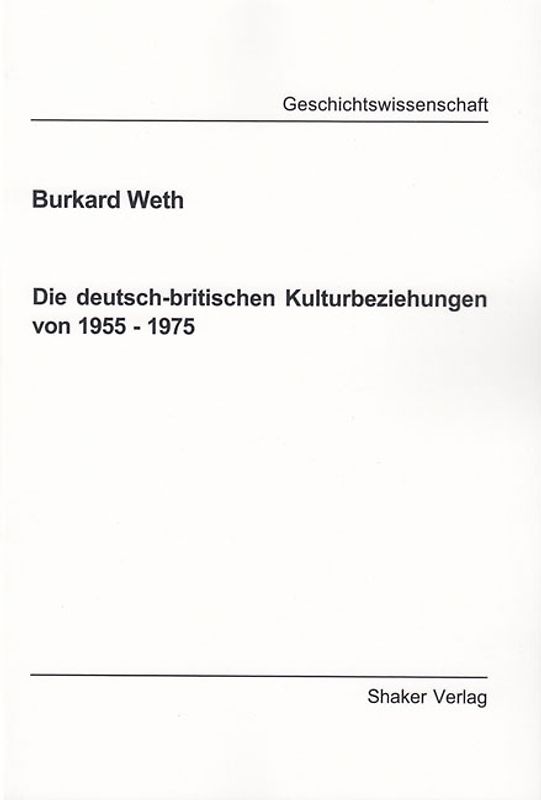 Die deutsch-britischen Kulturbeziehungen von 1955 - 1975
