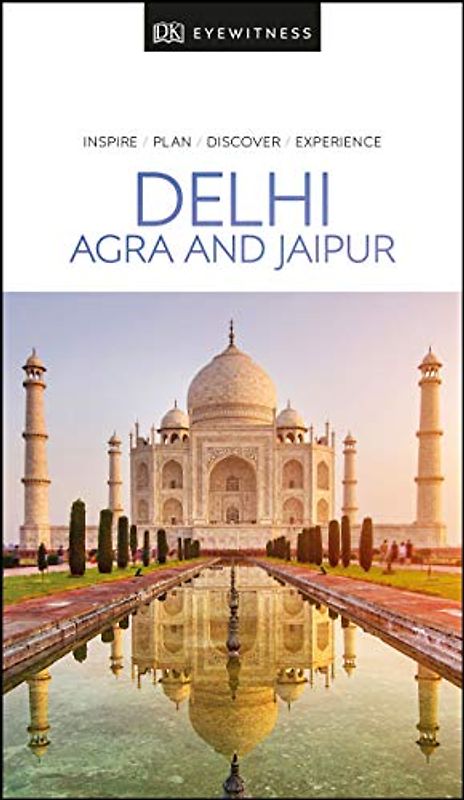 DK Eyewitness Delhi, Agra and Jaipur (Travel Guide)