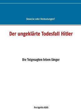 Der ungeklärte Todesfall Hitler