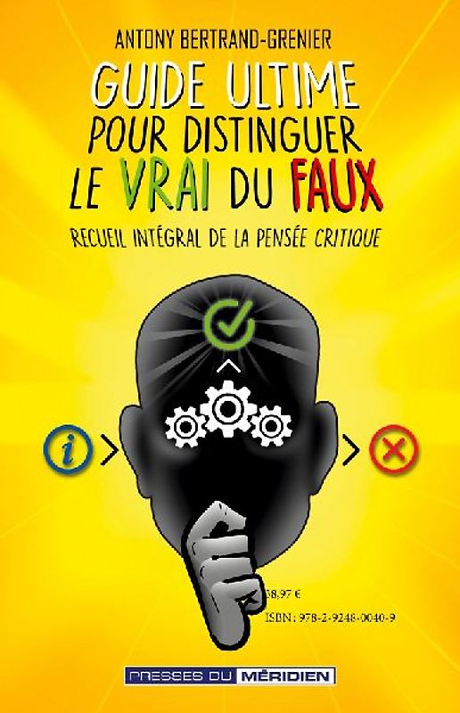 Guide ultime pour distinguer le vrai du faux