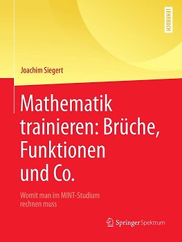 Mathematik trainieren: Brüche, Funktionen und Co.