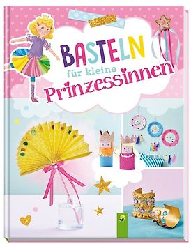 Basteln für kleine Prinzessinnen