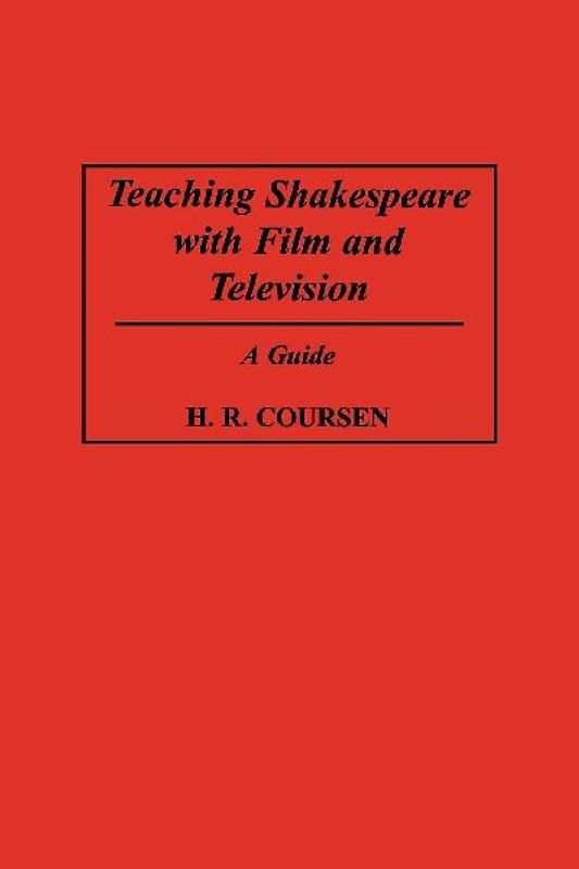 Teaching Shakespeare with Film and Television