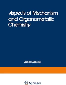 Aspects of Mechanism and Organometallic Chemistry