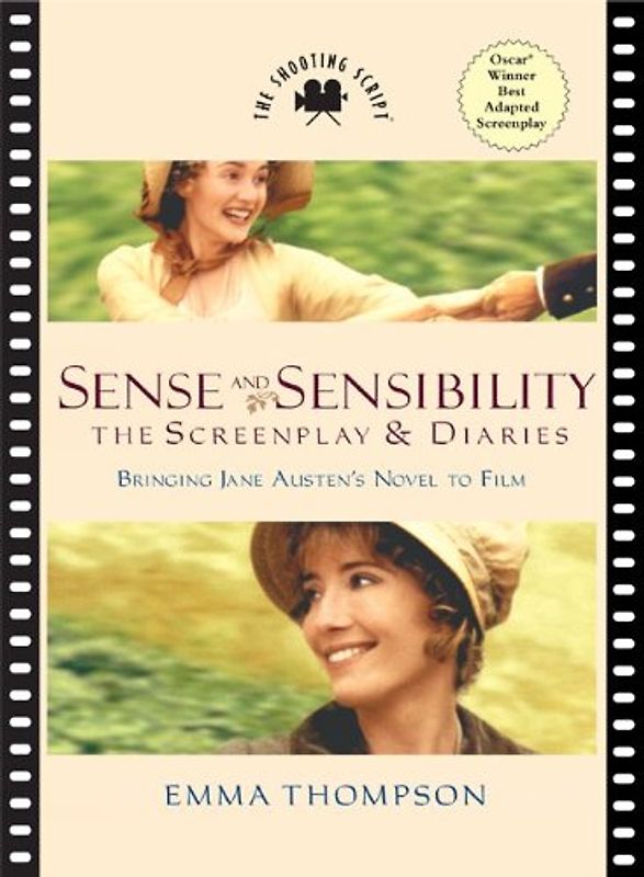 Sense and Sensibility: The Screenplay & Diaries: The Screenplay and Diaries (Shooting Script) - Thompson, Emma