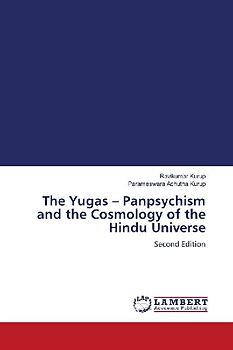 The Yugas - Panpsychism and the Cosmology of the Hindu Universe