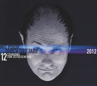Pigor,Thomas - Mit Pigor Durch das Jahr 2012