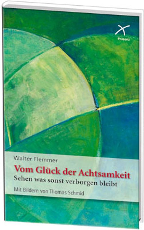 Vom Glück der Achtsamkeit