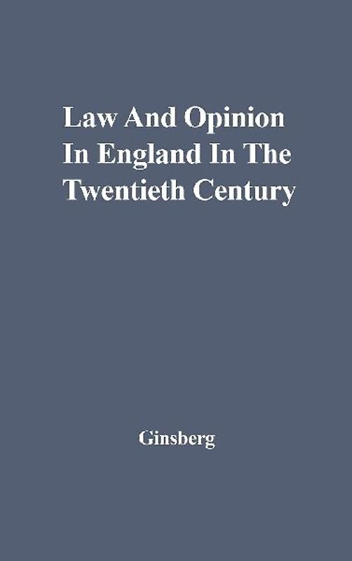 Law and Opinion in England in the Twentieth Century.