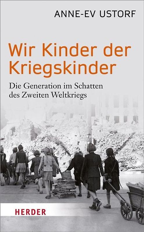 Wir Kinder der Kriegskinder