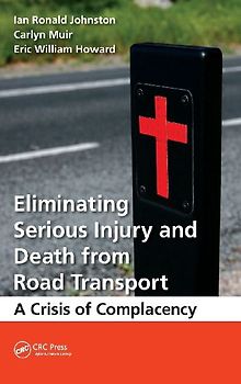 Eliminating Serious Injury and Death from Road Transport