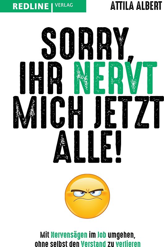 Sorry, ihr nervt mich jetzt alle!