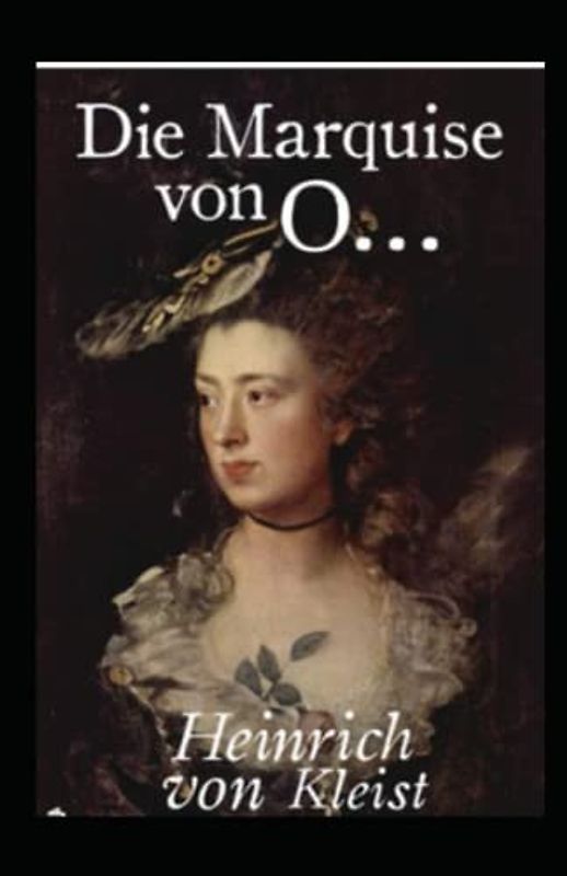 Die Marquise von O... (illustriert)