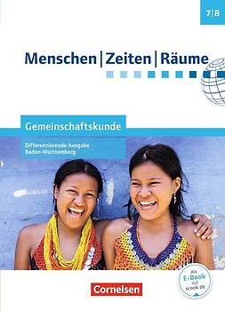 Menschen-Zeiten-Räume - Gemeinschaftskunde Differenzierende Ausgabe Baden-Württemberg - Ausgabe ab 2016 - Band 1: 7./8. Schuljahr