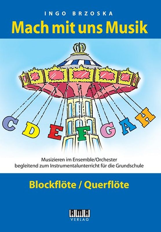 Mach mit uns Musik. 1: Blockflöte/Querflöte