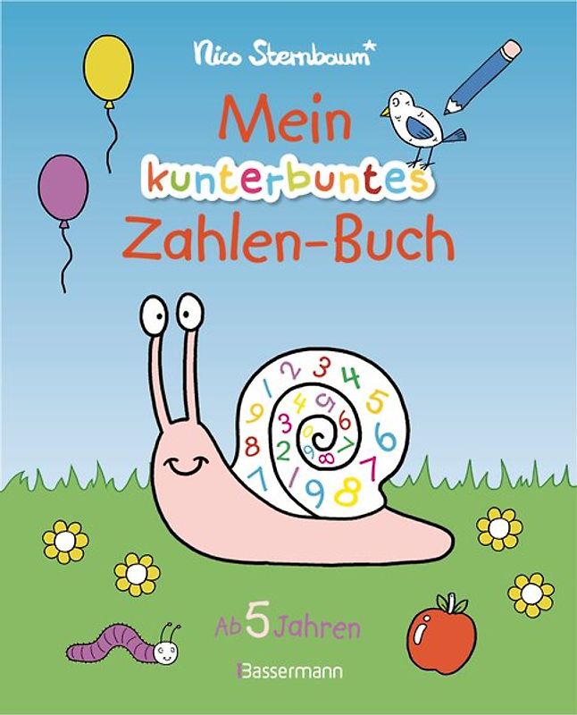 Mein kunterbuntes Zahlen-Buch. Spielerisch die Zahlen von 1 bis 20 lernen. Für Vorschulkinder ab 5 Jahren. Durchgehend farbig