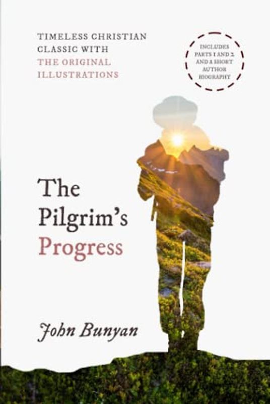 The Pilgrim's Progress: Parts 1 and 2 with the original illustrations