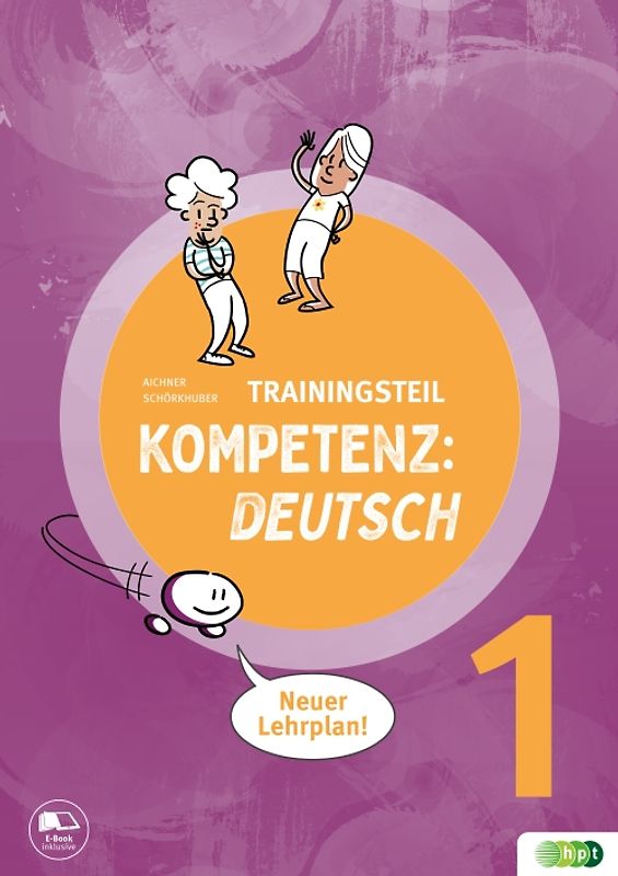 KOMPETENZ:DEUTSCH 1. Trainingsteil (mit Lösungen)
