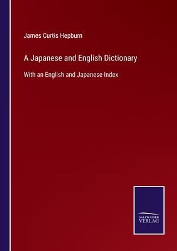 A Japanese and English Dictionary