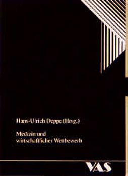 Medizin und wirtschaftlicher Wettbewerb