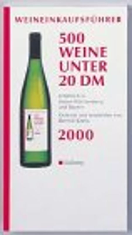 Weineinkaufsführer Deutschland 2001. 500 Weine unter 20,- DM