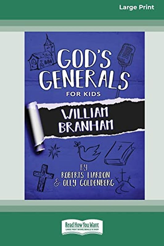God's Generals for Kids - Volume 10: William Branham [16pt Large Print Edition]