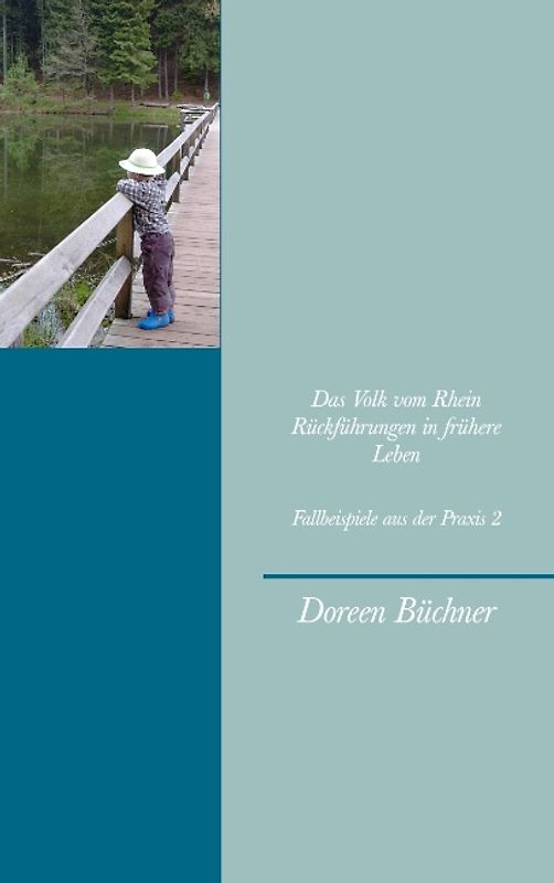 Das Volk vom Rhein Rückführungen in frühere Leben