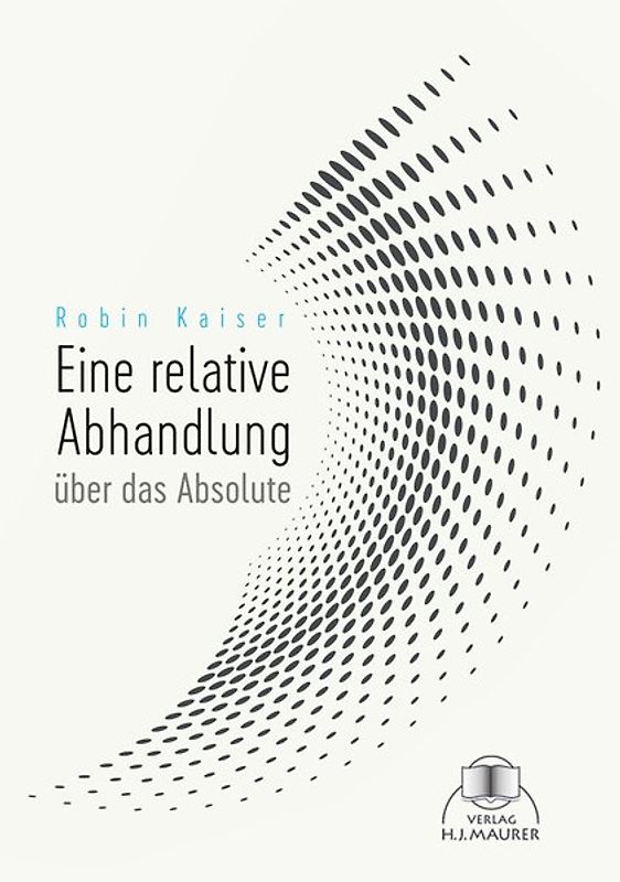 Eine relative Abhandlung über das Absolute