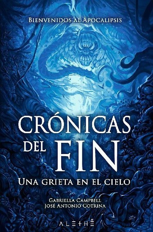 Crónicas del fin : una grieta en el cielo