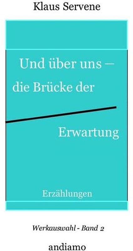 Und über uns - die Brücke der Erwartung