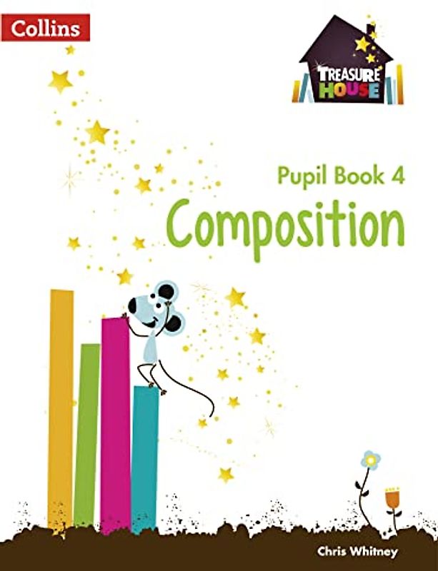 Composition Year 4 Pupil Book (Treasure House)