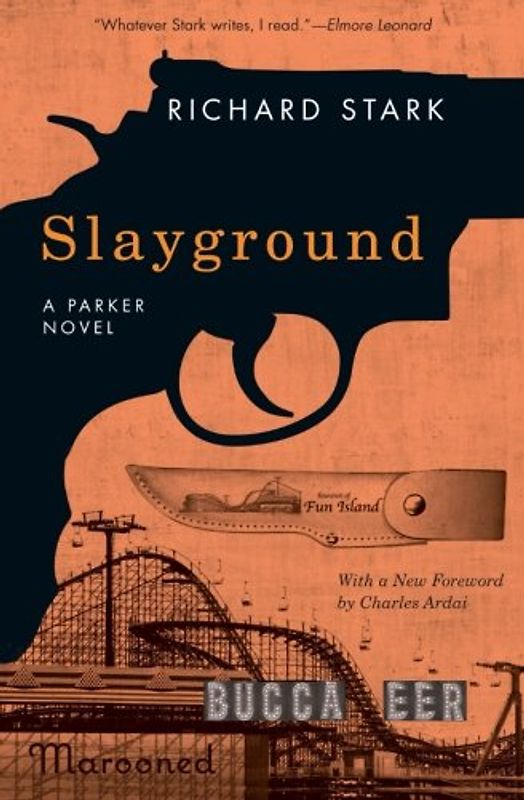 Slayground: A Parker Novel (Parker Novels) - Richard Stark