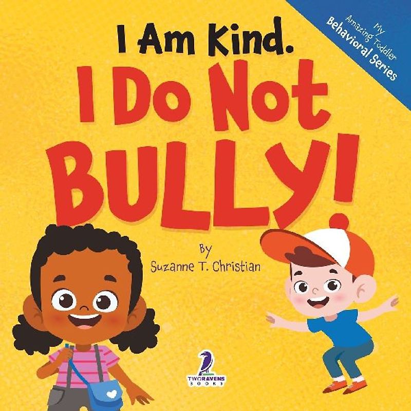 I Am Kind. I Do Not Bully!