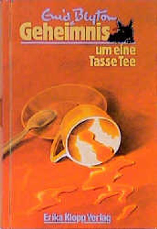 Geheimnis-Serie / Geheimnis um eine Tasse Tee. Fünfzehn lustige Erlebnisse der 6 Spürnasen
