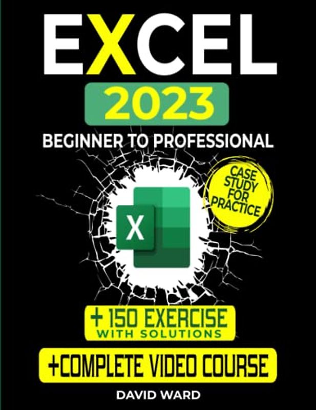 EXCEL CRASH COURSE: The Ultimate Guide to Master Microsoft Excel from Zero to Expert in 7 Days. Explore All Formulas, Functions, Charts, Pivot Tables, Step-By-Step Tutorials with Clear Illustrations