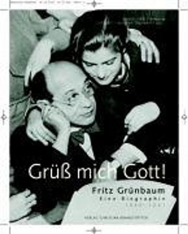 Grüss mich Gott! Fritz Grünbaum 1880-1941