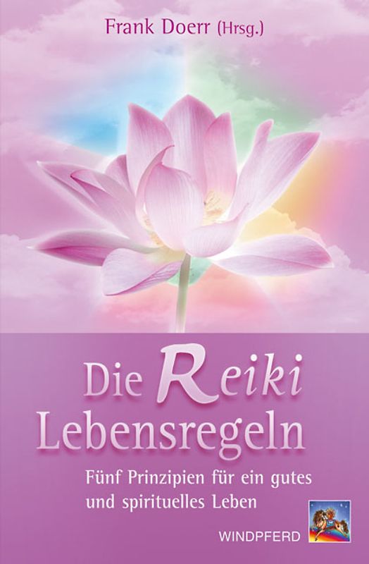 Die Reiki-Lebensregeln