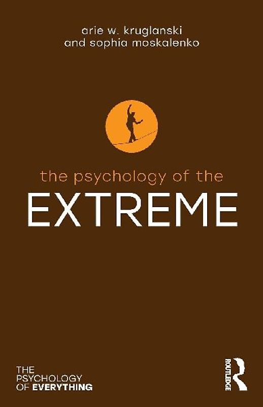 The Psychology of the Extreme