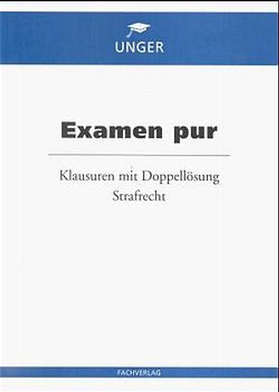 Examensfälle Strafrecht mit Doppellösung