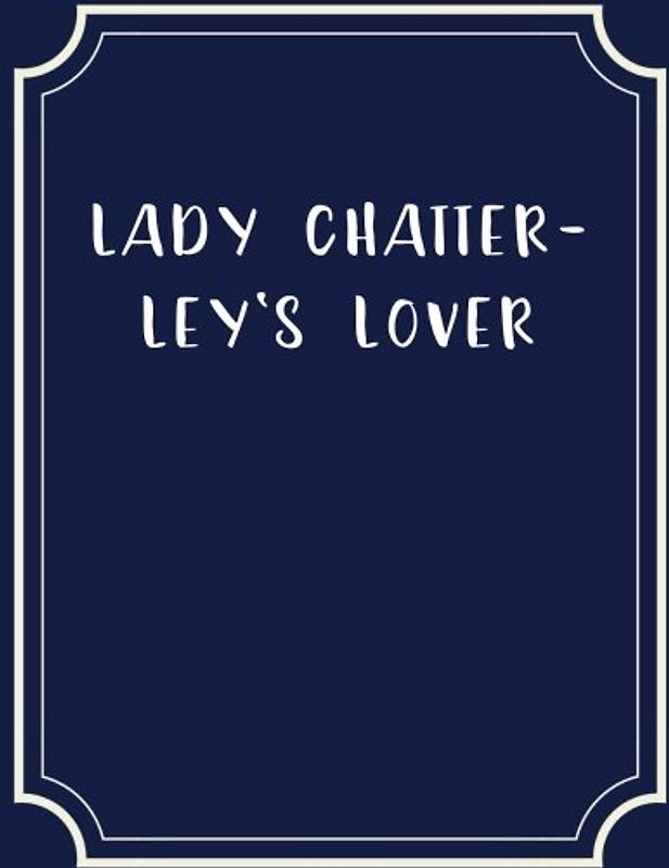Lady Chatterley?s Lover