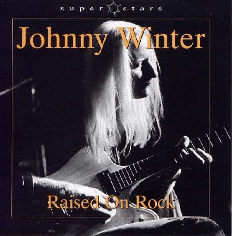 Johnny Winter - Raised on Rock