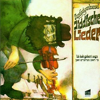 Zupfgeigenhansel - Jiddische Lieder